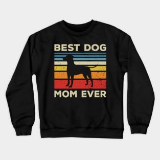 Best Dog Mom Ever Crewneck Sweatshirt